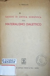 Saggio do critica scientifica sul materialismo dialettico