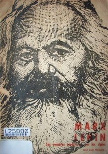 Marx, Lenin sus nombres perdurarán por los siglos