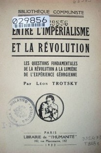 Entre l´imperialisme et la révolution : les questions fondamentales de la révolution a la lumière de l´expérience géorgienne