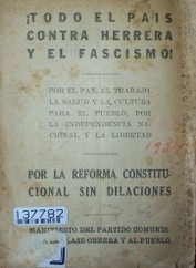 Todo el país contra Herrera y el fascismo! : por el pan, el trabajo, la salud y la cultura para el pueblo, por la independencia nacional y la libertad : por la reforma constitucional sin dilaciones