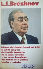 Informe del Comité Central del PCUS al XXVI Congreso del Partido Comunista de la Unión Soviética y las tareas inmediatas del Partido en la política interior y exterior