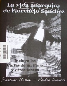 La vida anárquica de Florencio Sánchez