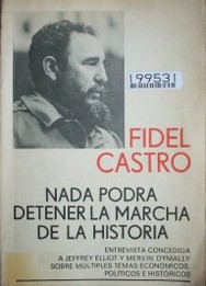 Fidel Castro : nada podrá detener la marcha de la historia