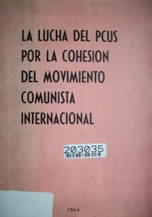 La lucha del PCUS por la cohesión del Movimiento Comunista Internacional