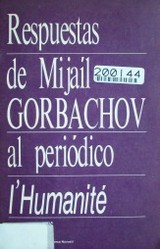 Respuestas de Mijaíl Gorbachov al periódico L' Humanite