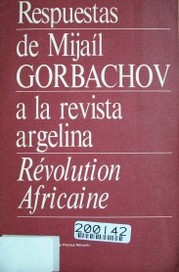 Respuestas de Mijaíl Gorbachov a la revista argelina révolution africaine