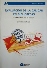 Evaluación de la calidad en bibliotecas : compromiso con lo público