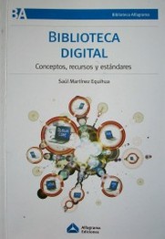 Biblioteca digital: conceptos, recursos y estándares