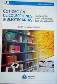 Cotización de colecciones bibliotecarias : fundamentos y procedimientos para una valoración