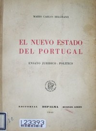 El nuevo estado del Portugal : ensayo jurídico-político