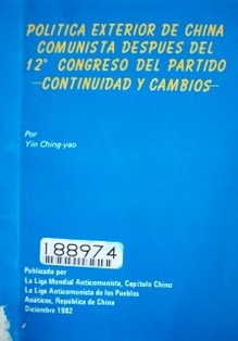 Política exterior de China Comunista despúes del 12°  Congreso del partido : contuinidad y cambios