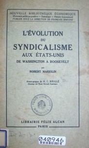 L'évolution du syndicalisme aux états-unis de Washington a Roosvelt