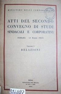 Atti del secondo convegno di studi sindicali e corporativi : Ferrara, 5-8 maggio 1932
