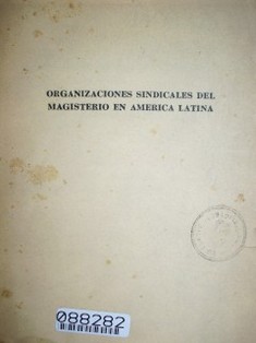 Las organizaciones sindicales de maestros en la América Latina