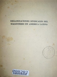 Las organizaciones sindicales de maestros en la América Latina
