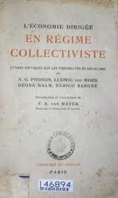 L'économie dirigée en régime collectiviste ; études critiques sur les possibilités du socialisme