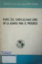 Papel del sindicalismo libre en la Alianza para el Progreso