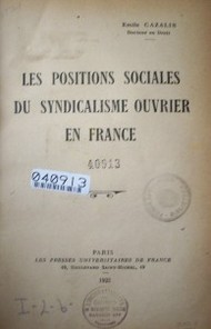 Les positions socialesdu syndicalisme ouvrier en France