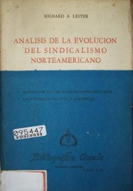 Análisis de la evolución del  sindicalismo norteamericano : maduración de las organizaciones sindicales : trascendencia política y asistencial