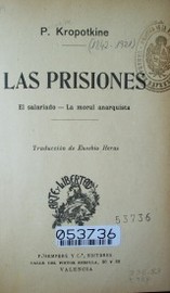 Las prisiones : el salariado : la moral anarquista