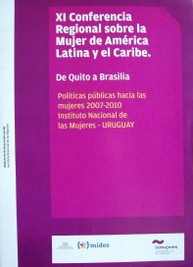 Políticas públicas hacia las mujeres 2007-2010 : Instituto Nacional de las Mujeres - Uruguay