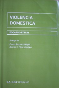 Violencia doméstica : realidad y abordaje jurídico de la mujer maltratada, en ocasión de su vida de relación afectiva