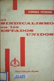 El sindicalismo en los Estados Unidos : historia, estructura y funcionamiento