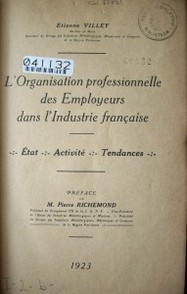 L'Organisation professionnelle des employeurs dans l'industrie française : état, activité, tendances