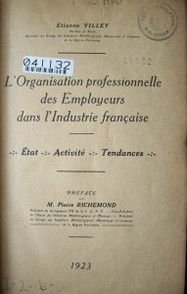 L'Organisation professionnelle des employeurs dans l'industrie française : état, activité, tendances
