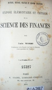 Doctrine, histoire, pratique et réforme financière ou exposé élémentaire et critique de la science des finances