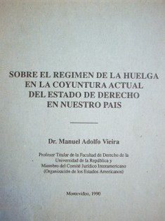 Sobre el régimen de la huelga en la coyuntura actual del estado de derecho en nuestro país