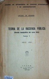 Teoría de la hacienda pública : finanzas públicas : 1er. Curso