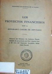 Los proyectos financieros ante la honorable Cámara de Diputados