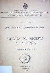 Oficina de impuesto a la renta : impuestos vigentes