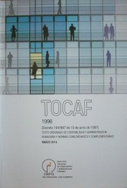 Tocaf 1996 : texto ordenado de contabilidad y administración financiera y normas concordantes y complementarias : (decreto 194/997 de 10 de junio de 1997)