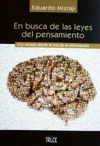 En busca de las leyes del pensamiento : una mirada desde la era de la información