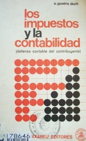 Los impuestos y la contabilidad : (defensa contable del contribuyente)