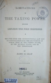 Limitations of the taxing power including limitations upon public indebtedness
