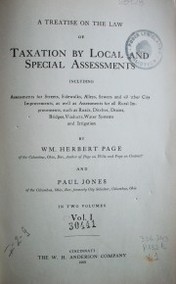 A treatise on the law of taxation by local and special assessments