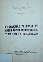 Problemas tributarios entre países desarrollados y países en desarrollo