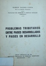 Problemas tributarios entre países desarrollados y países en desarrollo