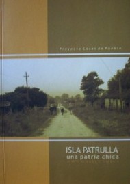 Isla Patrulla : una patria chica