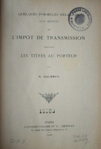 Quelques formules relatives aux effets de l´impot de transmission frppant les titres au porteur