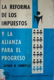 La reforma de los impuestos y la alianza para el progreso