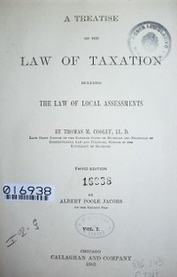 A treatise on the law of taxation including local and special assessments