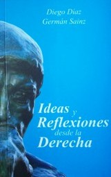 Ideas y reflexiones desde la derecha