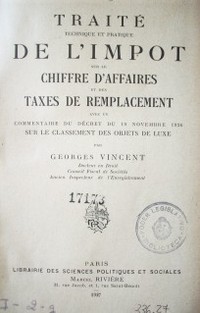 Traité technique et pratique de l'impot sur le chiffre d'affaires et des taxes de remplacement