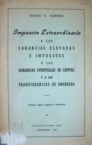 Impuesto extraordinario a las ganancias elevadas e impuestos a las ganancias eventuales de capital y a las transferencias de empresas