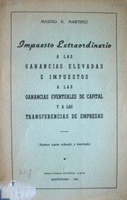 Impuesto extraordinario a las ganancias elevadas e impuestos a las ganancias eventuales de capital y a las transferencias de empresas