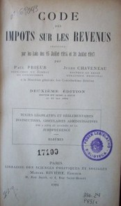 Code des impots sur les revenus institués par les Lois des 15 juillet 1914 et 31 juillet 1917